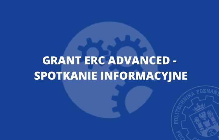 Grant ERC Advanced - spotkanie informacyjne