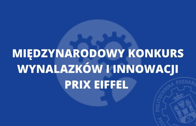 Międzynarodowy Konkurs Wynalazków i Innowacji "PRIX EIFFEL"