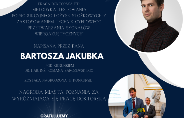 Nagroda za pracę doktorską dla dr. inż. Bartosza Jakubka
