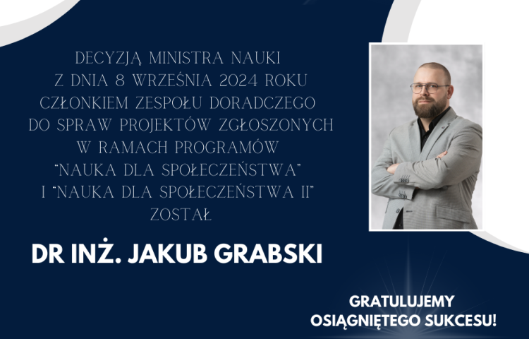 dr inż. Jakub Grabski członkiem Zespołu Doradczego