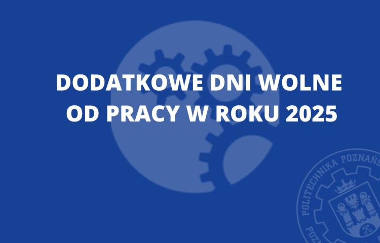 Dodatkowe dni wolne od pracy w roku 2025