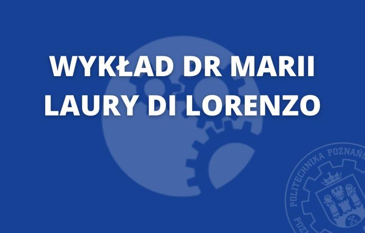 Wykład dr Marii Laury Di Lorenzo
