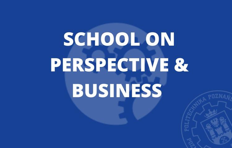 School on Perspective &amp; Business