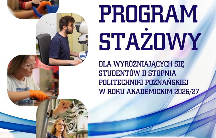 Program Stażowy dla wyróżniających się studentów drugiego stopnia
