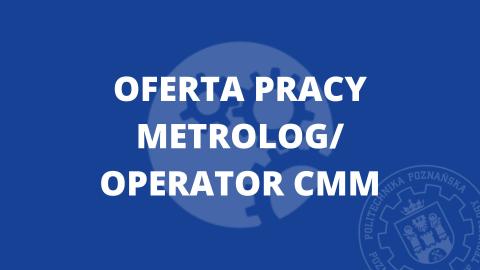 Oferta pracy Metrolog/Operator CMM
