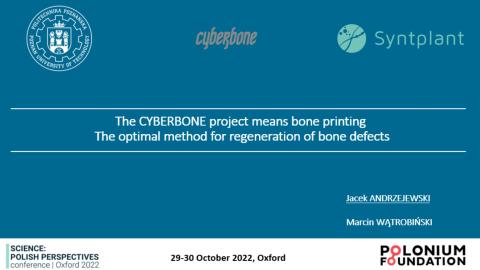 The "Cyberbone" project means "bone printing" - the optimal method for the regeneration of bone defects. 