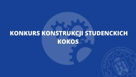 Konkurs Konstrukcji Studenckich KoKoS