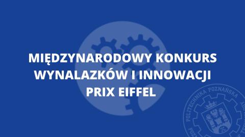 Międzynarodowy Konkurs Wynalazków i Innowacji "PRIX EIFFEL"
